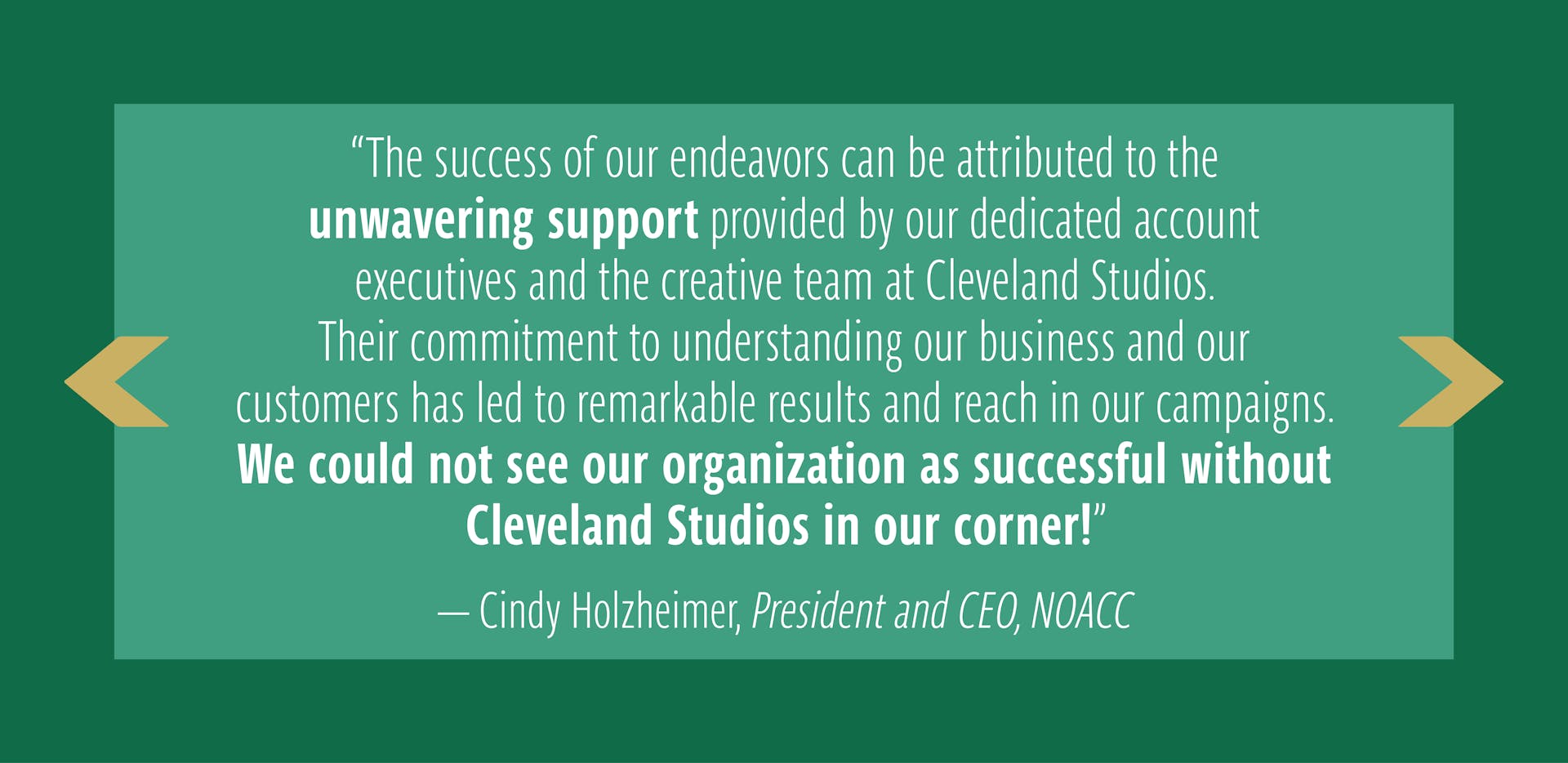 A graphic containing a testimonial from Cindy Holzheimer, the President and CEO of NOACC